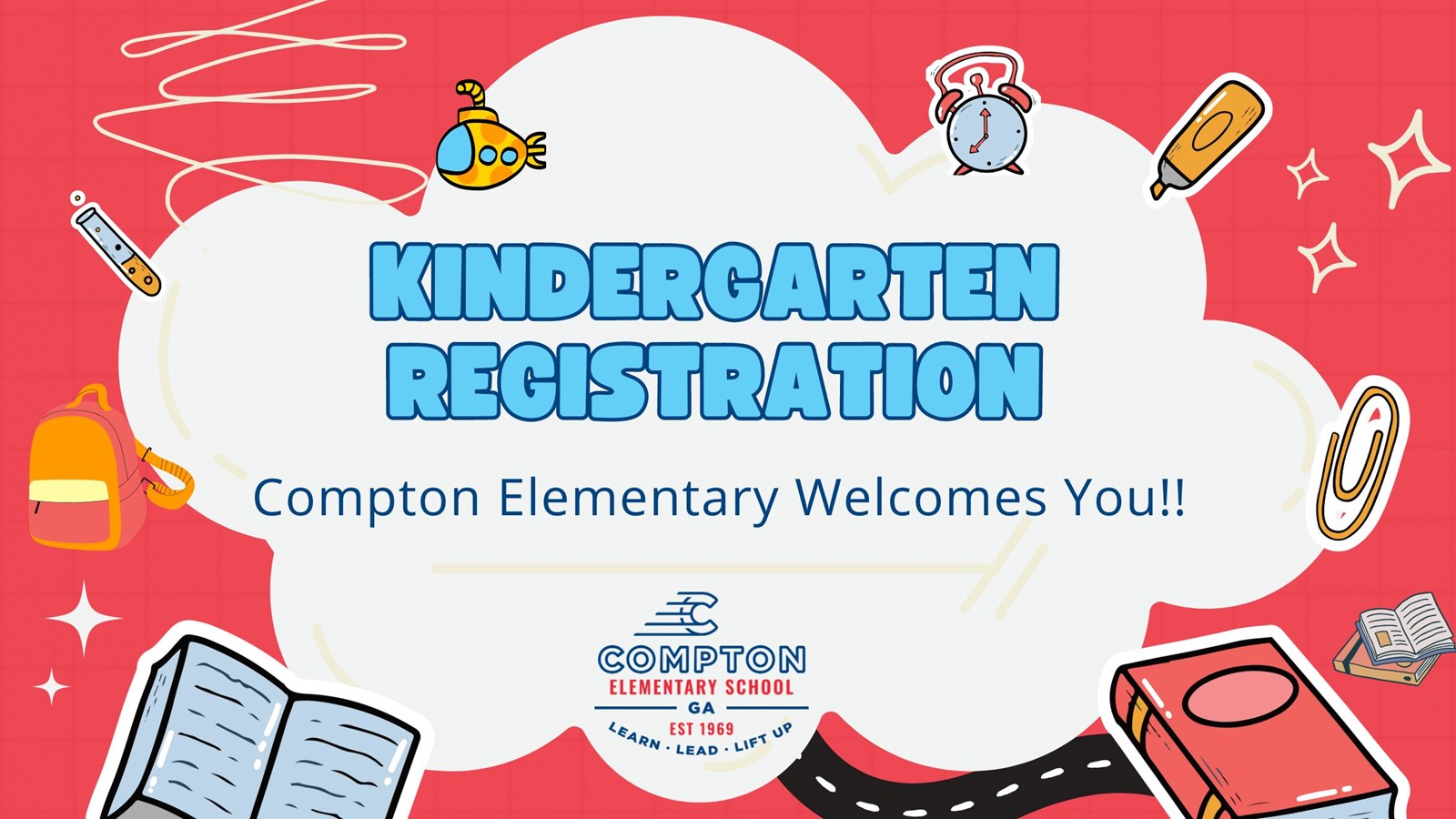 Bright Colors - words say Kindergarten Registration. Compton Welcomes you